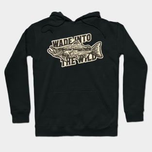 WADE INTO THE WILD Hoodie